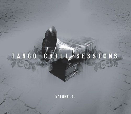 Cover for Tango Chill Sessions 2 / Various · Tango Chill Sessions 2 / Various-Tango Chill Sessi (CD) [Digipak] (2006)