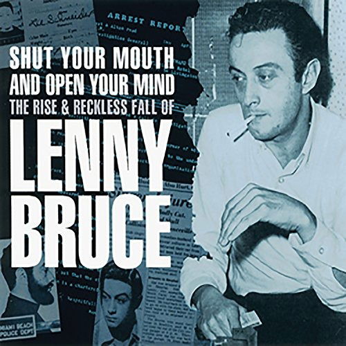 Shut Your Mouth and Open Yo - Lenny Bruce - Muzyka - CHROME DREAMS - 0825947137226 - 15 marca 2001