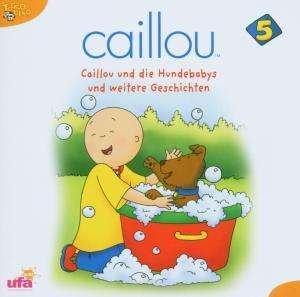 Cover for Hörspiel · Caillou 5 Audio:caillou Und Die Hundebabys Und Wei (CD) (2006)