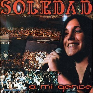 A Mi Gente - Soledad - Música - SONY MUSIC - 0828767561226 - 16 de julho de 1999