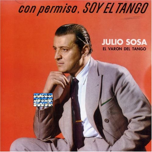 Cover for Julio Sosa · Con Permiso Soy El Tango (CD) (2015)