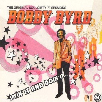Cover for Bobby Byrd · Saying It &amp; Doin' It (CD) (2006)