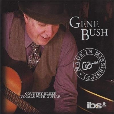 Cover for Gene Bush · Made in Mississippi (CD) (2005)