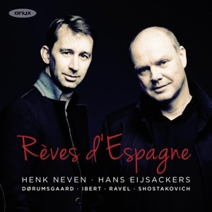 Reves D'espagne - Henk Neven - Music - ONYX CLASSICS - 0880040413226 - April 8, 2016