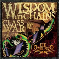 Class War and Die Young - Wisdom in Chains - Music - HARDCORE - 0880270193226 - May 21, 2012