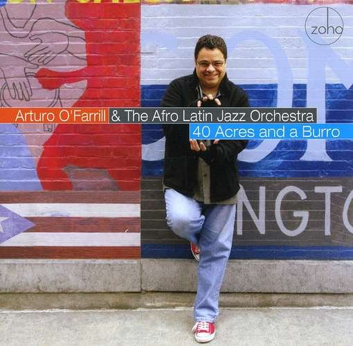 Cover for Arturo O'farrill &amp; the Afro Latin Orchest · 40 Acres and a Burro (CD) (2014)