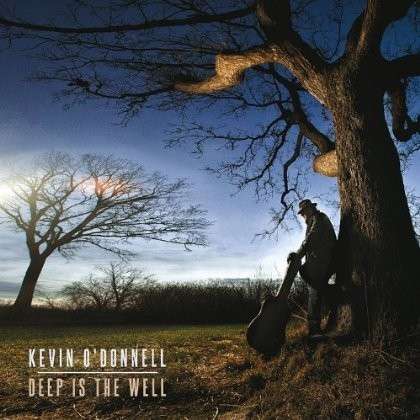 Cover for Kevin O'donnell · Deep is the Well (CD) [Digipack] (2013)