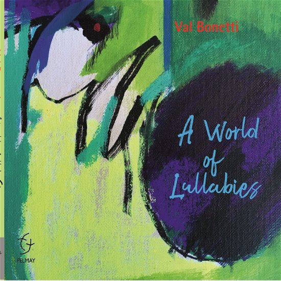 Cover for Val Bonetti · A World Of Lullabies (CD) (2023)
