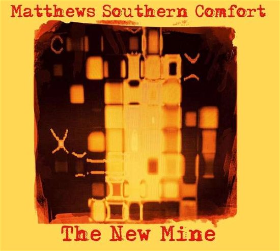 Cover for Matthews Southern Comfort · The New Mine (CD) [Digipak] (2020)