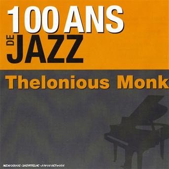 Cover for Thelonious Monk · Thelonious Monk - 100 Ans De Jazz (CD) (2012)