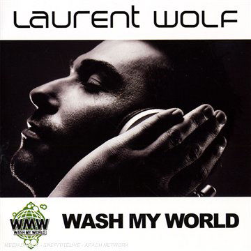 Cover for Laurent Wolf · Wash My World (CD) (2008)