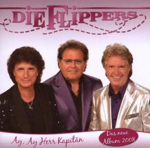 Ay, Ay Herr Kapitaen - Die Flippers - Musikk - SONY MUSIC - 0886973465226 - 25. mars 2009