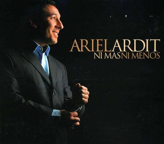 Ni Mas Ni Menos - Ariel Ardit - Musik - SONY MUSIC - 0886974330226 - 11. december 2008