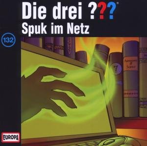 Cover for Die Drei ??? · 132/spuk Im Netz (CD) (2009)
