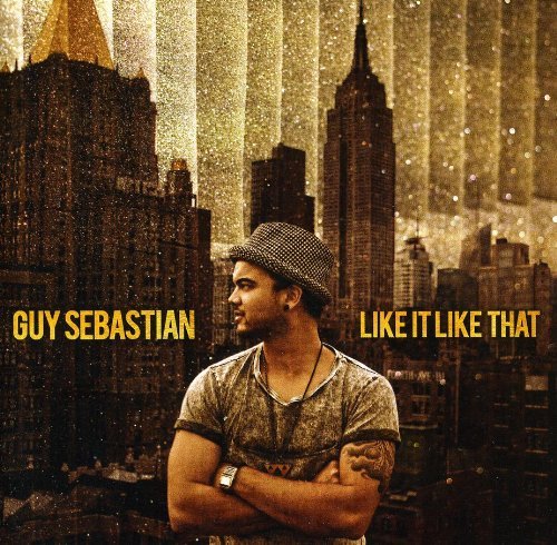 Like It Like That - Guy Sebastian - Musique - SONY MUSIC ENTERTAINMENT - 0886975809226 - 26 janvier 2018