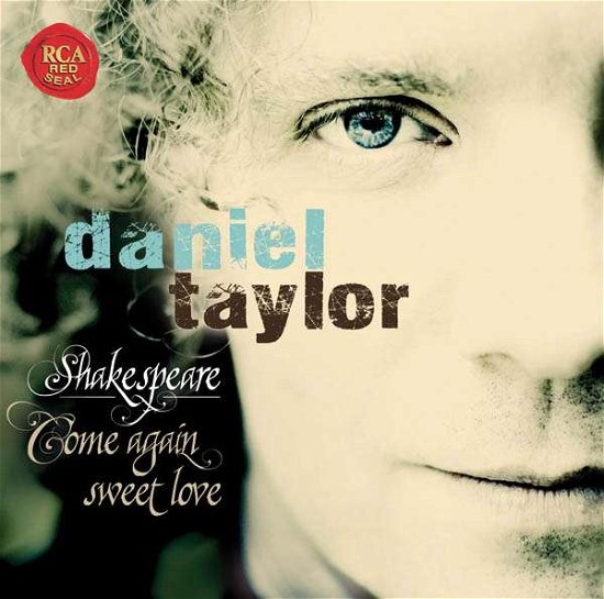 Cover for Daniel Taylor · Shakespeare: Come Again Sweet Love (CD) (2011)