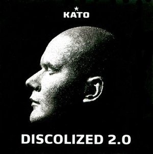Cover for Kato · Discolized 2.0 (CD) (2011)