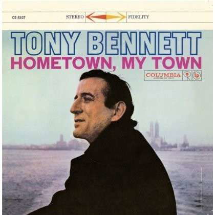 Hometown My Town-Bennett,Tony - Tony Bennett - Musik - Sony - 0886979575226 - 28. maj 2013