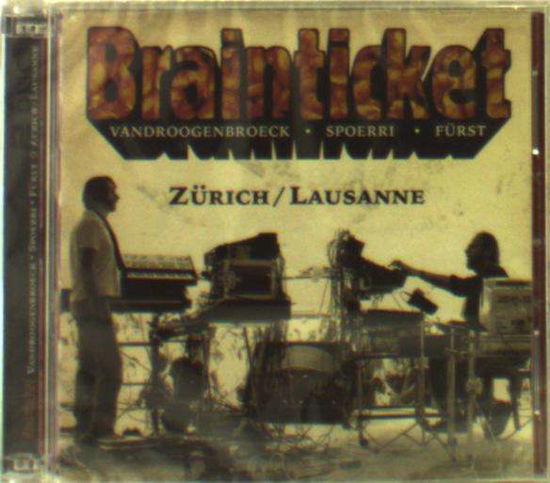 Cover for Brainticket · Zurich / Lausanne (CD) (2018)