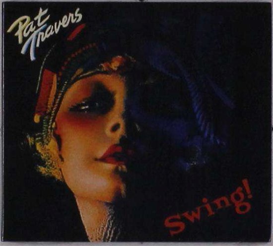 Cover for Pat Travers · Swing! (CD) [Digipak] (2019)