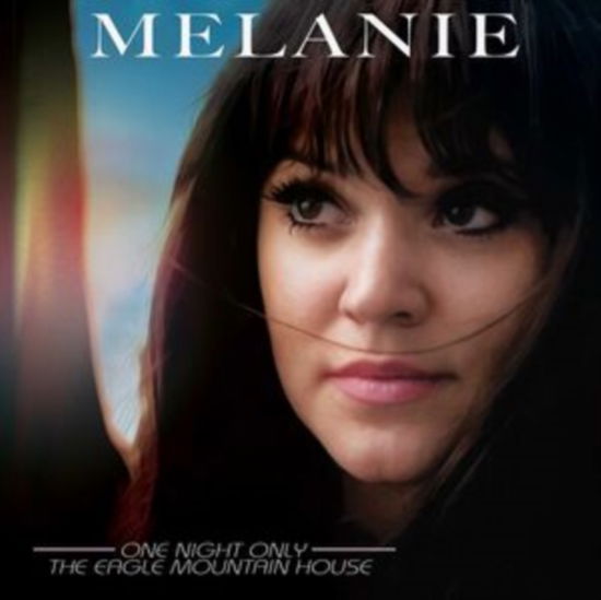One Night Only - The Eagle Mountain House - Melanie - Musik - CLEOPATRA RECORDS - 0889466511226 - 29. März 2024