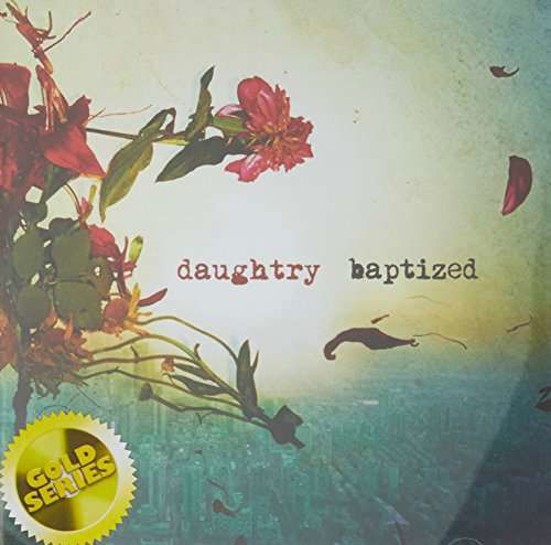 Baptized - Daughtry - Musik - SONY MUSIC - 0889854026226 - 20. marts 2019