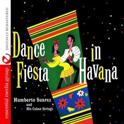 Cover for Humbreto Suarez · Dance Fiesta In Havana-Suarez,Humbreto (CD) (2012)