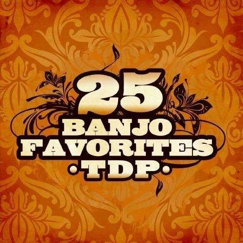 Cover for Tdp · 25 Banjo Favorites (CD) [Remastered edition] (2012)