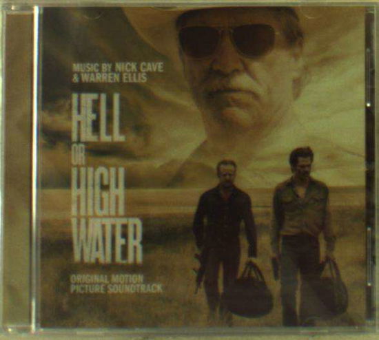 Cover for Cave, Nick &amp; Warren Ellis, Soundtrack · Cave Nick &amp; Ellis Warren - Hell or High Water (Original Motion Pict (CD) (2016)