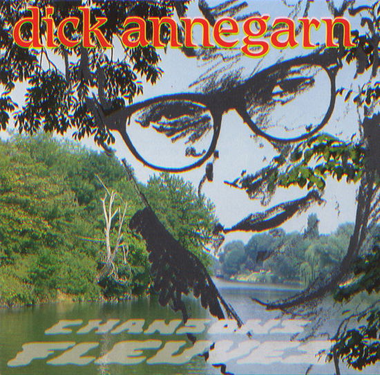 Cover for Dick Annegarn  · Chansons Fleuves (CD)