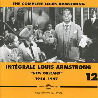 Cover for Louis Armstrong · Vol. 12-new Orleans 1946-47 (CD) (2013)