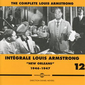 Vol. 12-new Orleans 1946-47 - Louis Armstrong - Música - FRE - 3561302136226 - 1 de março de 2013