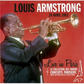 Cover for Louis Armstrong · Live in Paris April 1962 (CD) (2015)