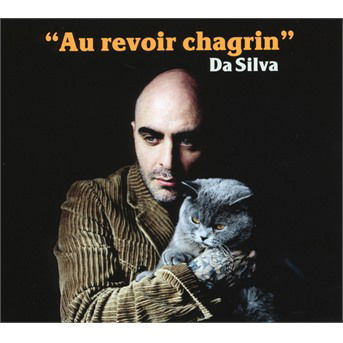 Cover for Da Silva · Au revoir chagrin (CD) (2019)