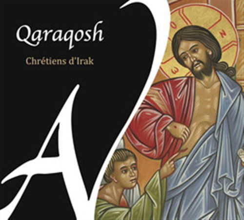 Cover for Qaraqosh · Chretiens D'irak-qaraqosh (CD) (2011)