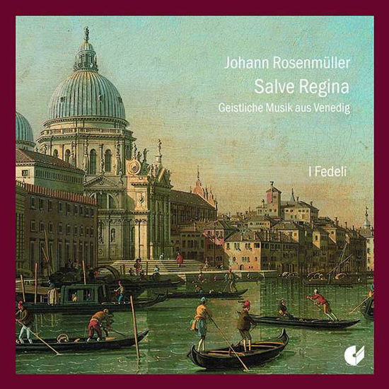 Salve Regina - Sacred Music from Venice - I Fedeli / Josue Melendez Pelaez - Music - CHRISTOPHORUS - 4010072022226 - April 2, 2021