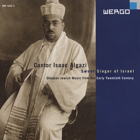 Sweet Singer of Israel - Isaac Algazi - Música - WERGO - 4010228162226 - 12 de noviembre de 2002
