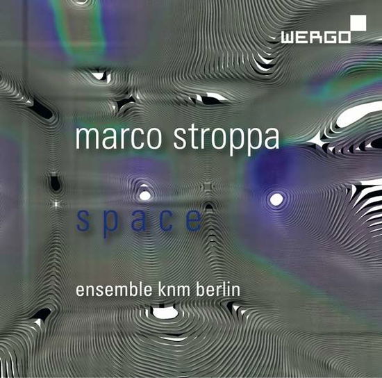 Stroppa: Space - Ensemble Knm Berlin - Music - WERGO - 4010228737226 - September 28, 2018