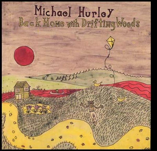 Cover for Michael Hurley · Back Home With Drifting Woods (LP) (2016)