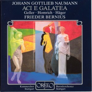 Cover for Naumann / Gller / Homrich / Hager / Bernius · Aci E Galatea Osia I Ciclopi Amanti (CD) (2003)