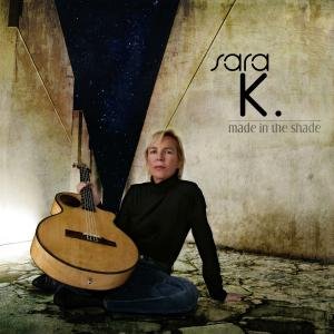 Cover for Sara K. · Made In The Shade (SACD) (2009)