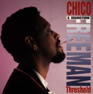 Cover for Freeman,chico / Brainstorm · Threshold (CD) (1995)