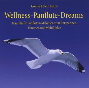 Cover for Gomer Edwin Evans · Wellness-panflute-dreams (CD) (2006)