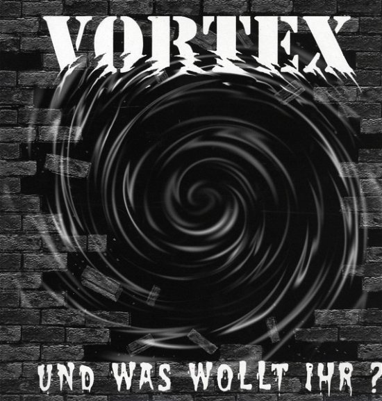 Cover for Vortex · Und Was Wollt Ihr (LP) (2008)
