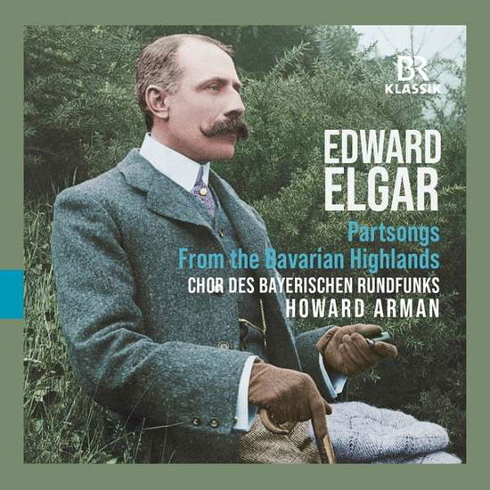 Cover for Chor Des Bayerischen Rundfunks · Edward Elgar: from the Bavarian Highlands - Partsongs (CD) (2021)