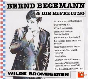 Cover for Begemann,bernd &amp; Die Befreiung · Wilde Brombeeren (CD) (2011)