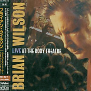 Cover for Brian Wilson · Live at the Roxy Theater (CD) [Bonus Tracks edition] (2002)