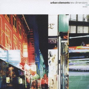 Cover for Urban Elements · New Dimensions (CD) [Japan Import edition] (2008)