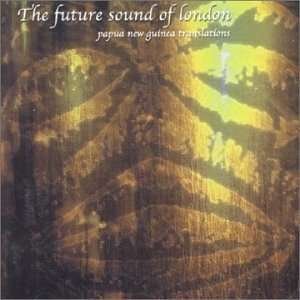 The Future Sound of London Papua New Guinea Translations 12original / Papsico / the Lovers / Wooden Ships / the Great Marmarlade Mama in the Sky / Requiem / Things Change Like the Patterns and Shades That Fall from the Sun / the Big Bleu - Future Sound of London - Muziek - JUMPIN' & PUMPIN' - 5013993905226 - 16 maart 2009
