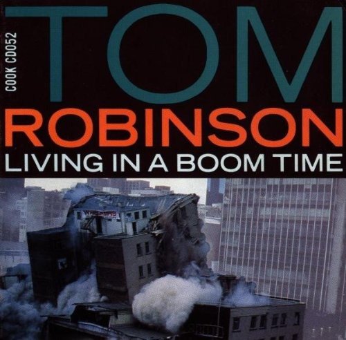 Cover for Tom Robinson · Living In A Boom Time (CD)